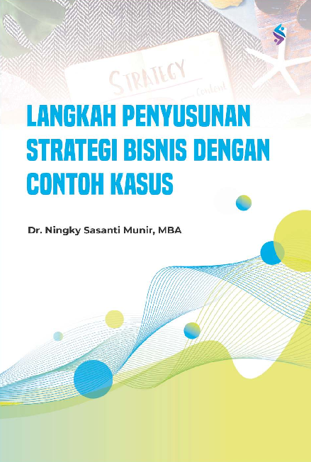 Langkah penyusunan strategi bisnis dengan contoh kasus - Bintangpusnas Edu
