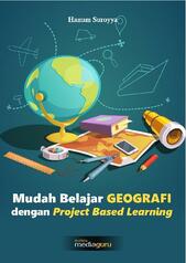 Mudah Belajar Geografi dengan Project Based Learning - Bintangpusnas Edu